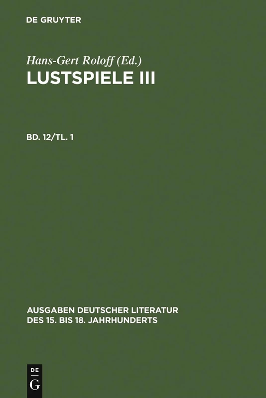 Lustspiele III: 115 (Ausgaben Deutscher Literatur Des 15. Bis 18. Jahrhunderts)