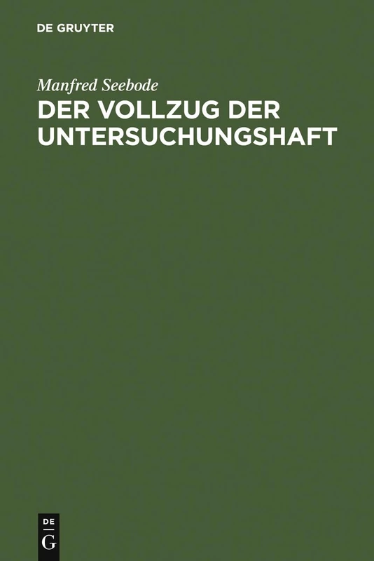De Gruyter - Der Vollzug der Untersuchungshaft (Law Book)