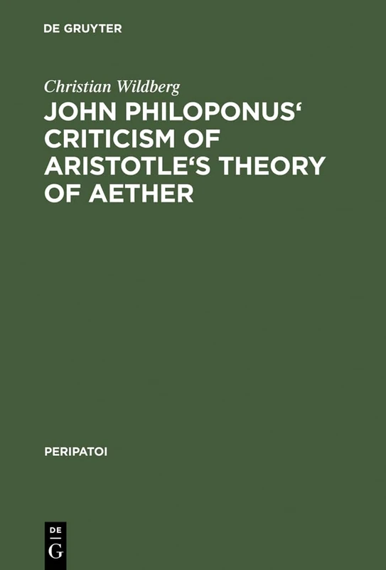 John Philoponus' Criticism of Aristotle's Theory of Aether: 16 (Peripatoi, 16) - Image 1