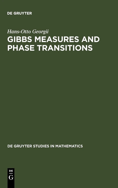 Gibbs Measures and Phase Transitions (De Gruyter Studies in Mathematics, 9)