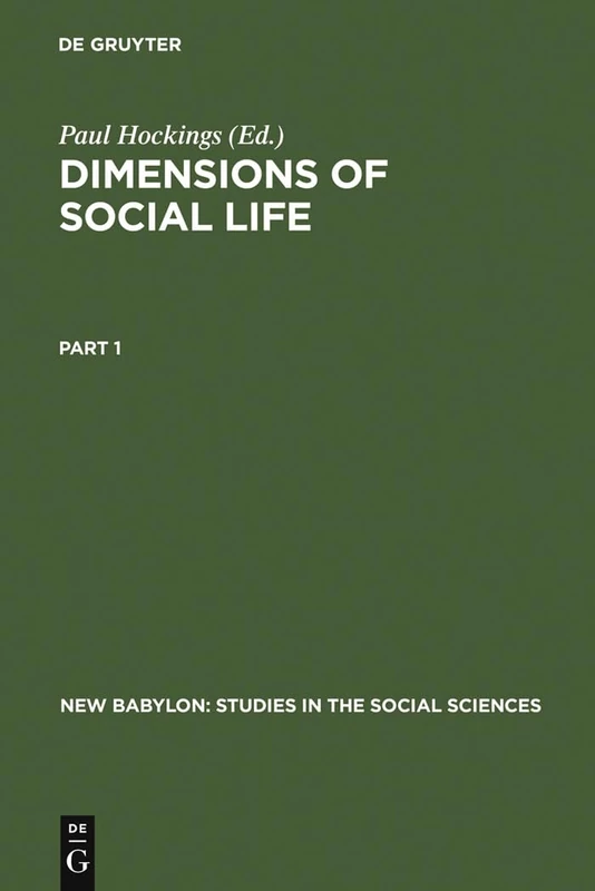 Dimensions of Social Life: Essays in Honor of David G. Mandelbaum (New Babylon, 48)