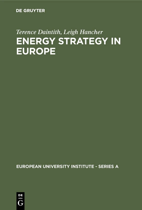 Energy Strategy in Europe: The Legal Framework: 4 (European University Institute: Series A, 4)