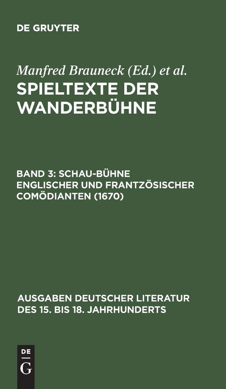 Spieltexte der Wanderbühne, Band 3, Schau-Bühne englischer und frantzösischer Comödianten (1670): Schau-bühne Englischer Und Frantzösischer ... Literatur Des 15. Bis 18. Jahrhunderts) - Image 1