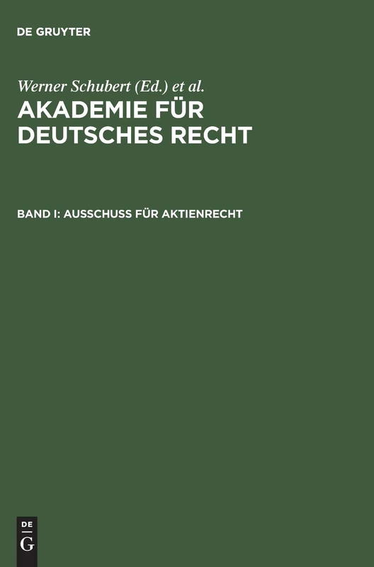 Akademie für Deutsches Recht, Bd I, Ausschuß für Aktienrecht: Ausschuß Für Aktienrecht: 1
