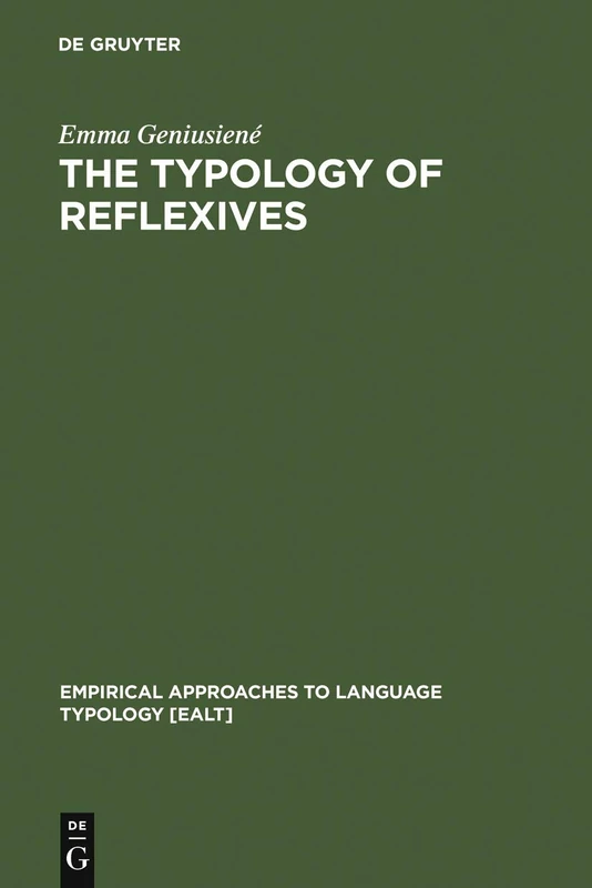 The Typology of Reflexives: 2 (Empirical Approaches to Language Typology [EALT], 2)