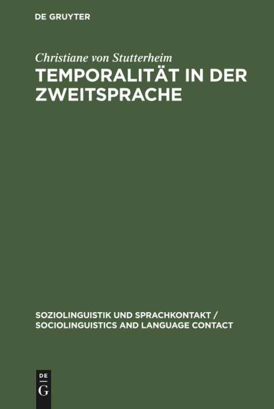 Temporalität in der Zweitsprache: Eine Untersuchung Zum Erwerb Des Deutschen Durch Türkische Gastarbeiter: 2 (Soziolinguistik Und Sprachkontakt / Sociolinguistics and Lan) - Image 1