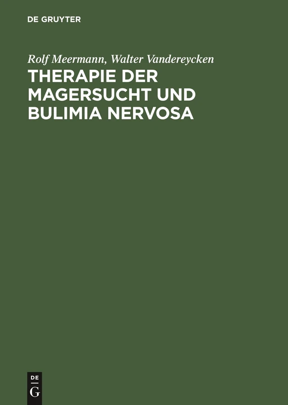 Therapie der Magersucht und Bulimia nervosa: Ein Klinischer Leitfaden Für Den Praktiker