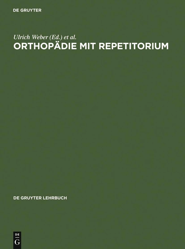 Orthopädie mit Repetitorium (de Gruyter Lehrbuch)