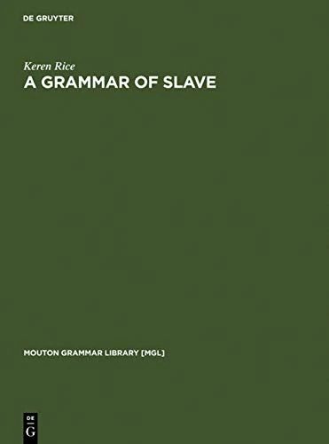 A Grammar of Slave (Mouton Grammar Library [MGL], 5)
