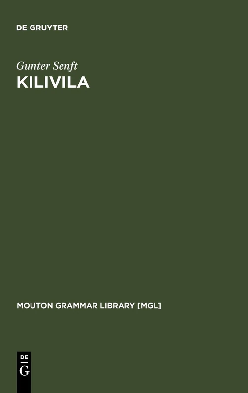 Kilivila: The Language of the Trobriand Islanders: 3 (Mouton Grammar Library [MGL], 3)