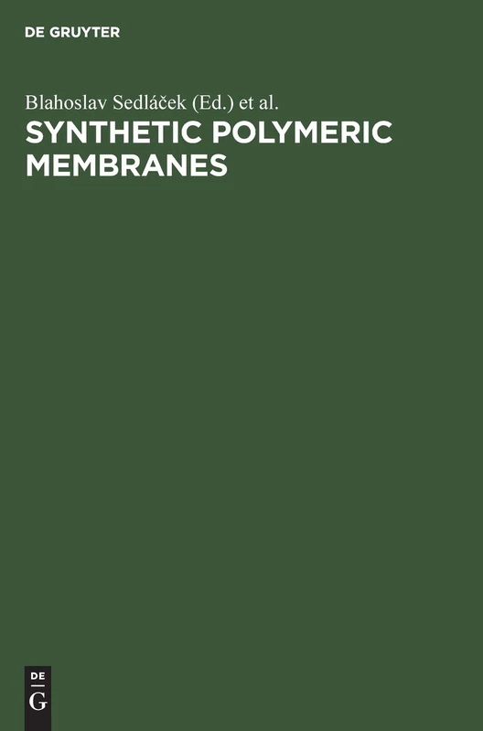 Synthetic Polymeric Membranes: Proceedings of the 29th Microsymposium on Macromolecules, Prague, Czechoslovakia, July 7–10, 1986