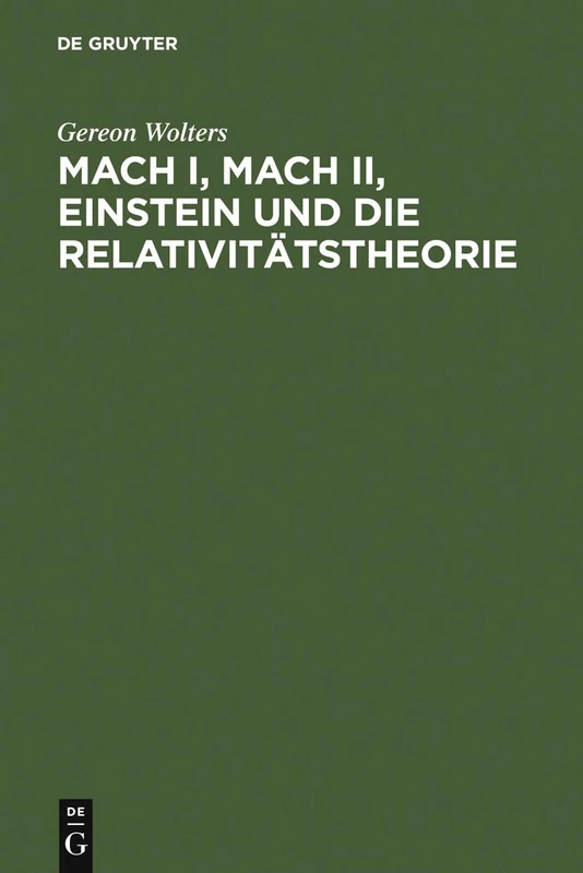 De Gruyter - Mach I, Mach II, Einstein und die Relativitatstheorie