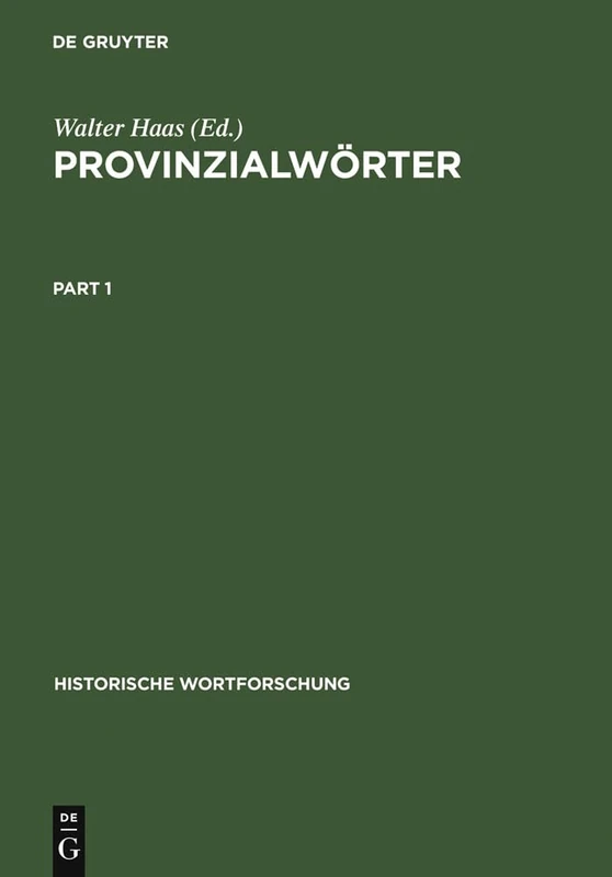 Provinzialwörter: Deutsche Idiotismensammlungen Des 18. Jahrhunderts: 3 (Historische Wortforschung, 3) - Image 1