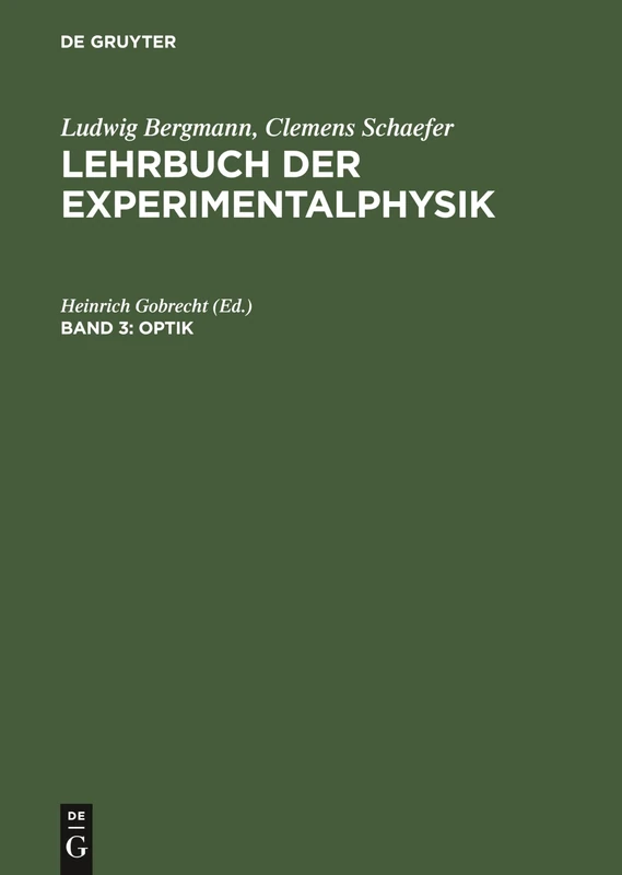 Optik: Aus Lehrbuch Der Experimentalphysik; Zum Gebrauch Bei Akademischen Vorlesungen Und Zum Selbststudium: 3