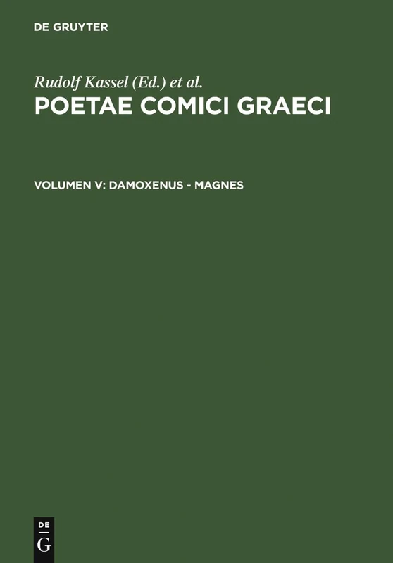 Damoxenus - Magnes: Damoxenus - Magnes, Band V: 5 (Poetae Comici Graeci (Pcg)) - Image 1