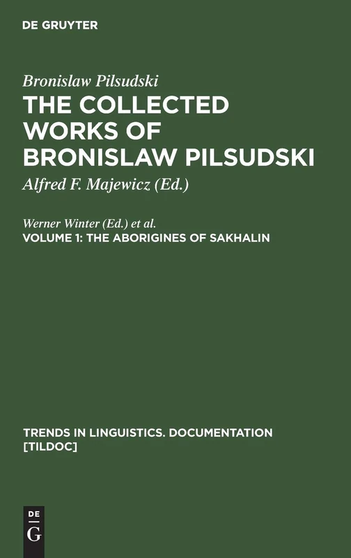 The Aborigines of Sakhalin: 15 (Trends in Linguistics. Documentation [TiLDOC], 15-1)