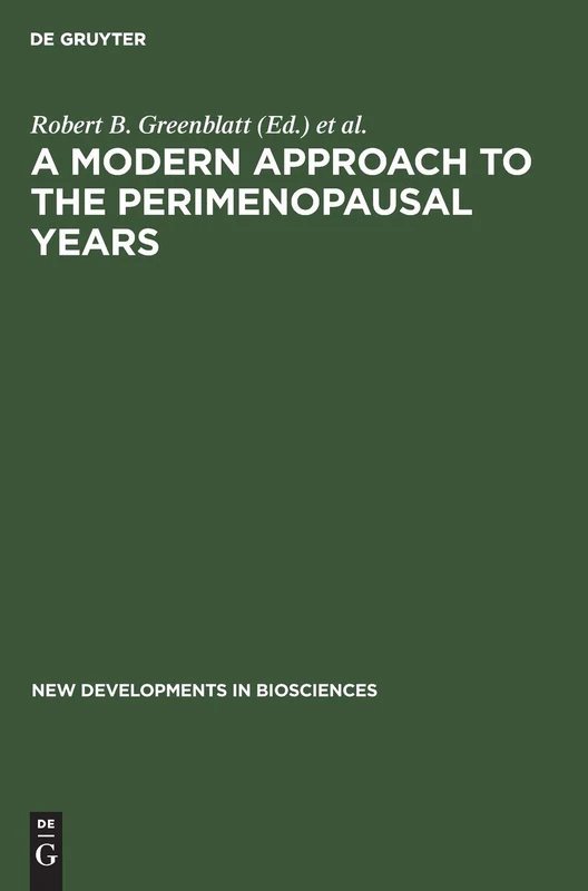 A Modern Approach to the Perimenopausal Years: 2 (New Developments in Biosciences, 2)