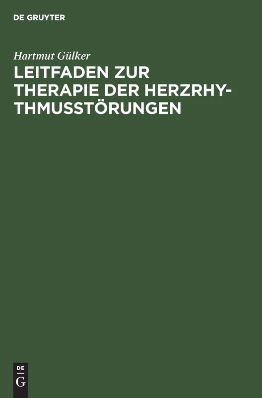 Leitfaden Zur Therapie Der Herzrhythmusstörungen: Leitfaden Ther. Herzrhythmusstoerungen