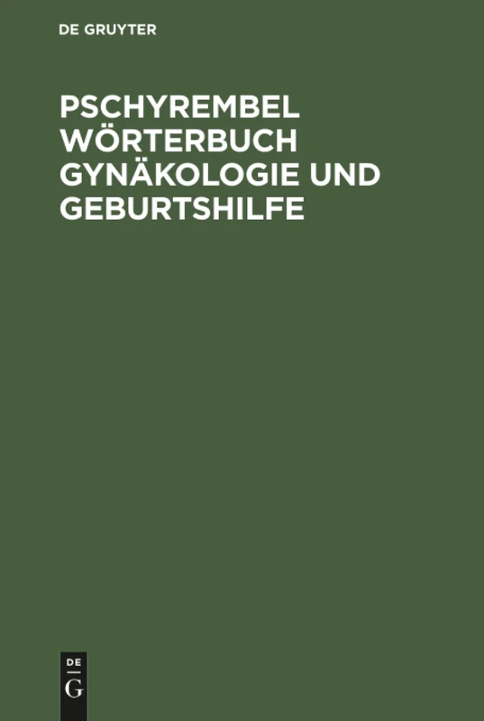 Pschyrembel Wörterbuch Gynäkologie und Geburtshilfe