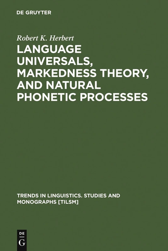 Language Universals, Markedness Theory, and Natural Phonetic Processes: 25 (Trends in Linguistics. Studies and Monographs [TiLSM], 25)