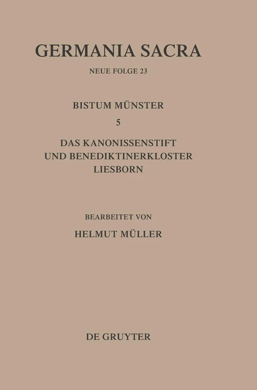 Die Bistümer Der Kirchenprovinz Köln. Das Bistum Münster 5. Das Kanonissenstift Und Benediktinerkloster Liesborn