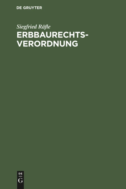 Erbbaurechtsverordnung: Kommentar zur Verordnung über das Erbbaurecht unter besonderer Berücksichtigung der Rechtsprechung des Bundesgerichtshofes