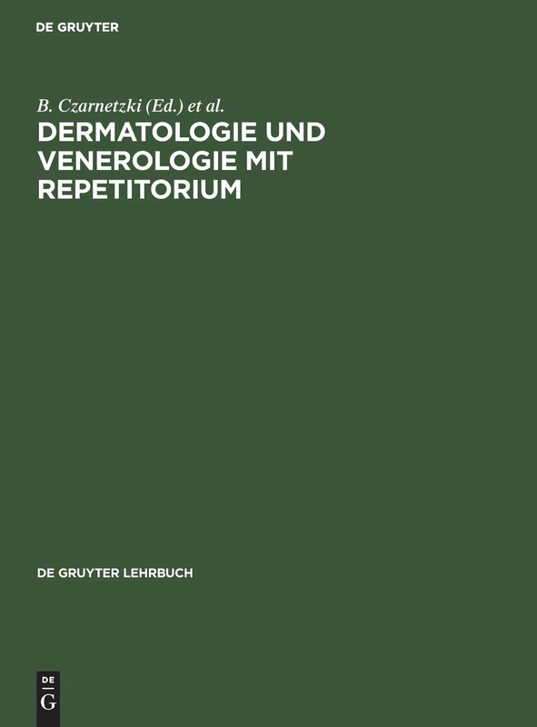 Dermatologie und Venerologie mit Repetitorium (de Gruyter Lehrbuch)