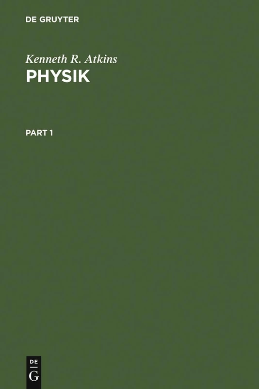 De Gruyter Physik: Die Grundlagen Des Physikalischen Weltbildes