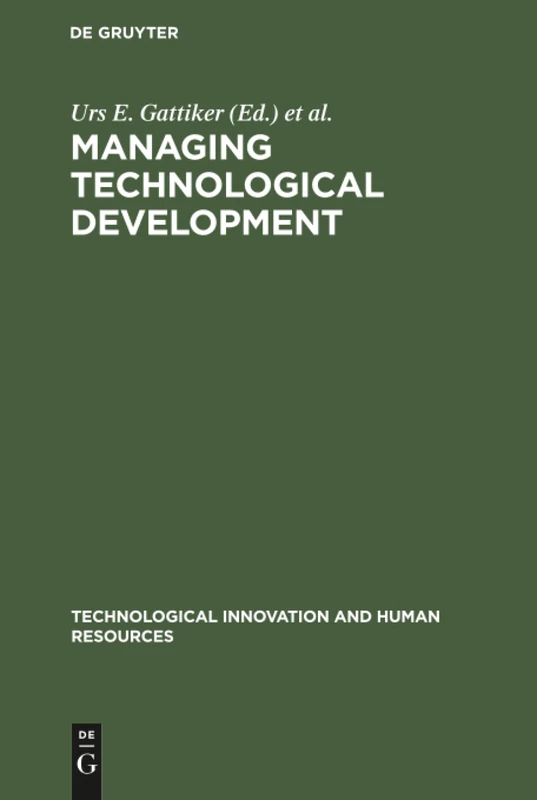 Managing Technological Development: Strategic and Human Resources Issues: 1 (Technological Innovation & Human Resources, 1)
