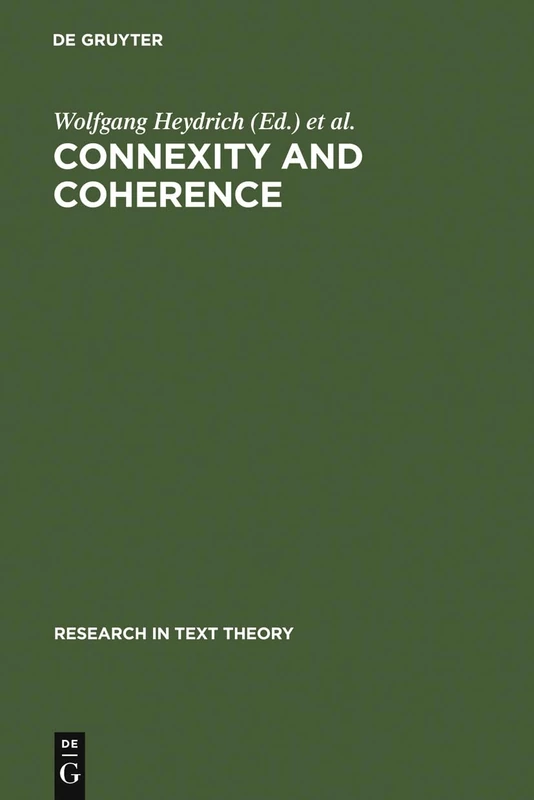 Connexity and Coherence: Analysis of Text and Discourse: 12 (Research in Text Theory, 12) - Image 1