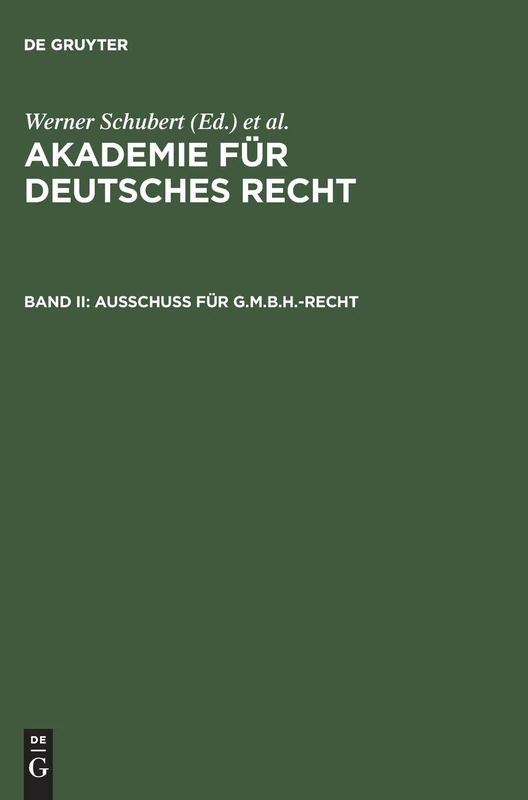 Akademie für Deutsches Recht, Bd II, Ausschuß für G.m.b.H.-Recht: 2