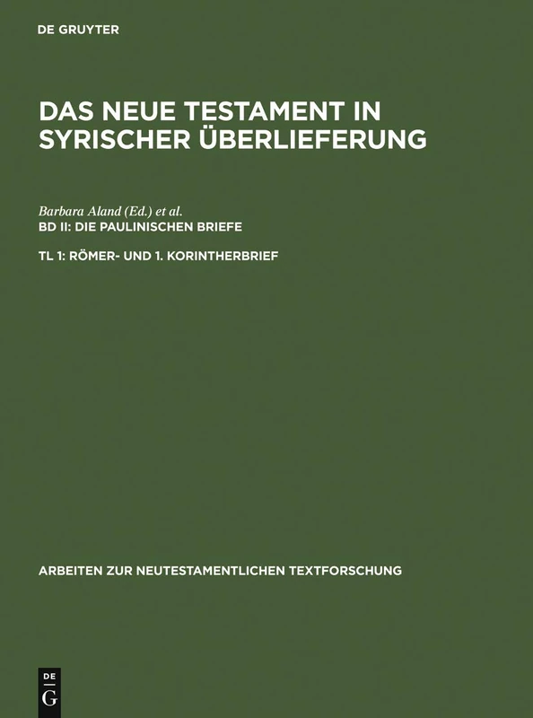 Römer- und 1. Korintherbrief: 14 (Arbeiten zur Neutestamentlichen Textforschung, 14)