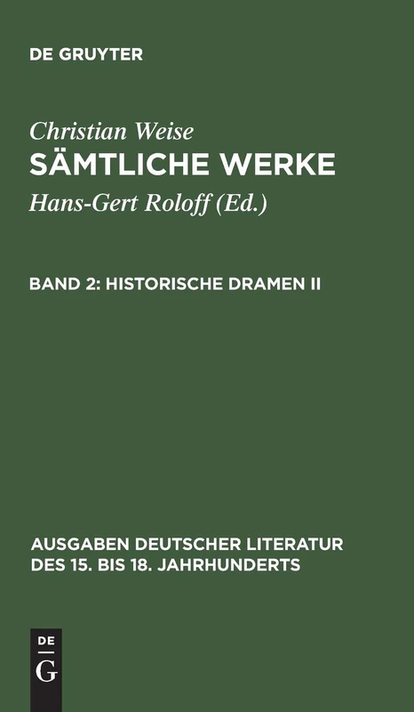 Sämtliche Werke, Band 2, Historische Dramen II: 140 (Ausgaben Deutscher Literatur Des 15. Bis 18. Jahrhunderts)