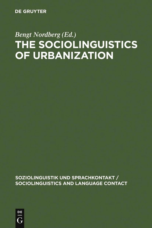The Sociolinguistics of Urbanization: The Case of the Nordic Countries: 7 (Soziolinguistik und sprachkontakt/Sociolinguistics and Language Contact, 7)