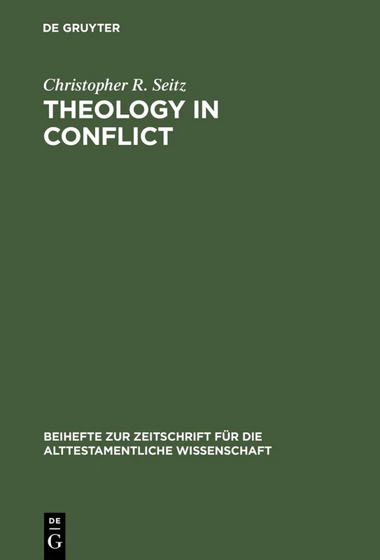 Theology in Conflict: Reactions to the Exile in the Book of Jeremiah: 176 (Beihefte zur Zeitschrift fur die Alttestamentliche Wissenschaft, 176)