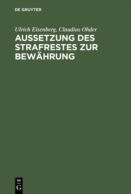 Aussetzung des Strafrestes zur Bewährung: Eine Empirische Untersuchung Der PRAXIS Am Beispiel Von Berlin (West)