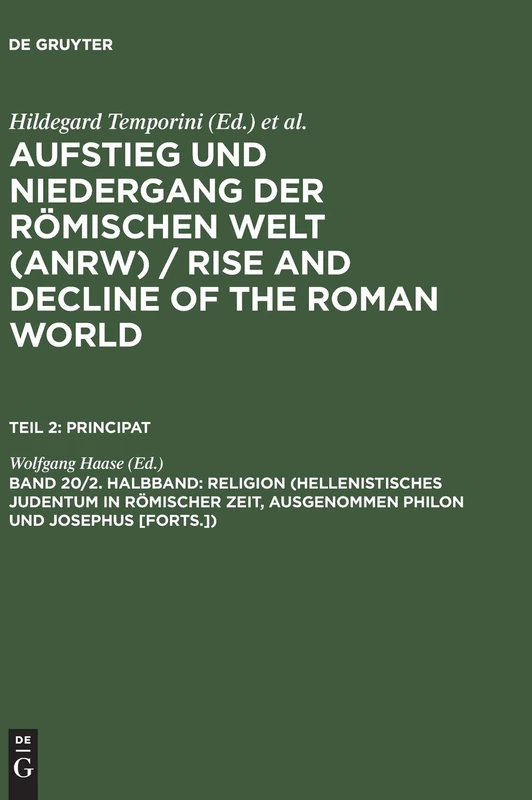 Religion (Hellenistisches Judentum in Römischer Zeit, Ausgenommen Philon Und Josephus [Forts.]) (AUFSTIEG UND NIEDERGANG DER ROMISCHEN WELT)