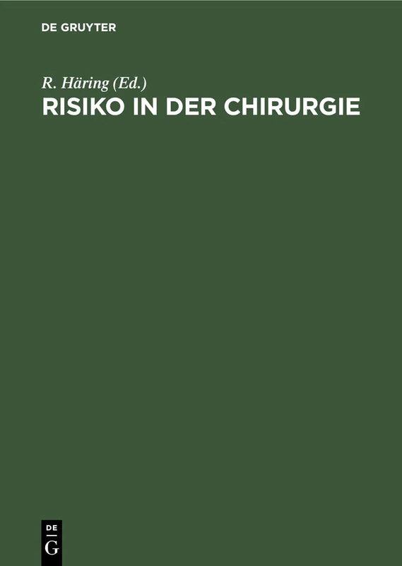 Risiko in der Chirurgie: Analyse Und Kalkulation