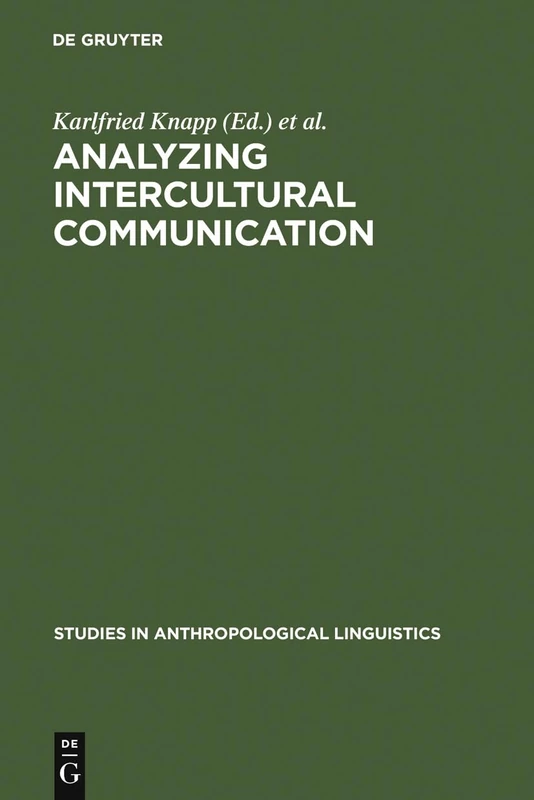 Analyzing Intercultural Communication: 1 (Studies in Anthropological Linguistics, 1)