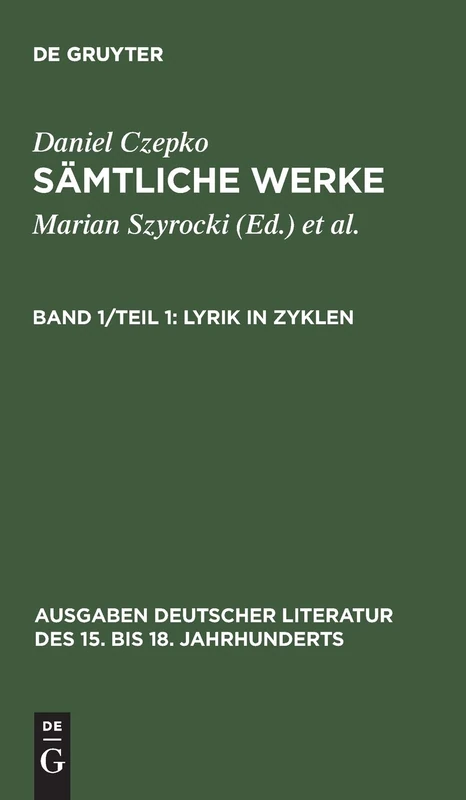 Lyrik in Zyklen: 130 (Ausgaben deutscher Literatur des 15. bis 18. Jahrhunderts, 130)