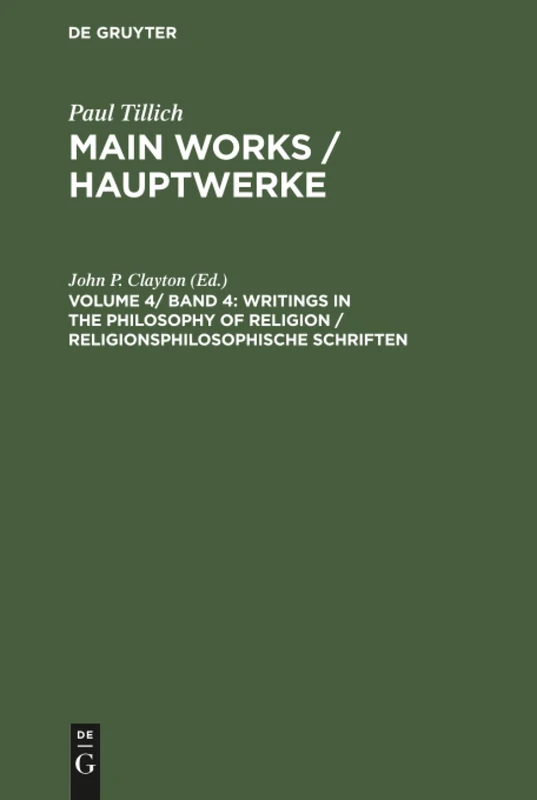Writings in the Philosophy of Religion / Religionsphilosophische Schriften: 4 (Main Works / Hauptwerke, Volume 4/ Band 4)
