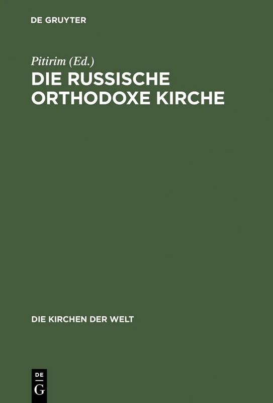 Die Russische Orthodoxe Kirche: 19 (Die Kirchen Der Welt)