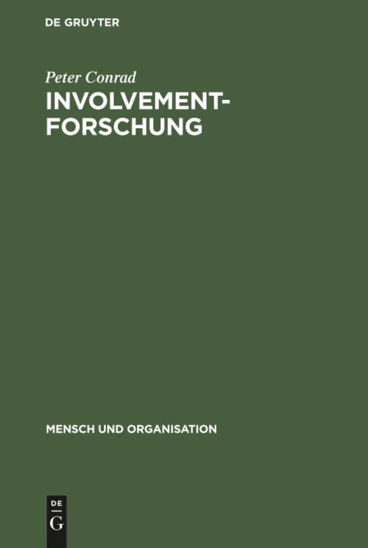 Involvement-Forschung: Motivation und Identifikation in der verhaltenswissenschaftlichen Organisationstheorie: 14 (Mensch und Organisation, 14)