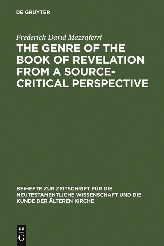 The Genre of the Book of Revelation from a Source-critical Perspective: 54 (Beihefte zur Zeitschrift fur die Neutestamentliche Wissenschaft, 54)