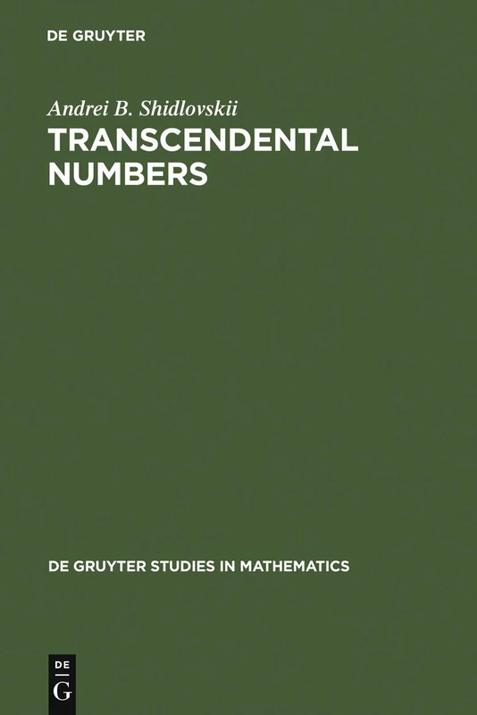 Transcendental Numbers: 12 (De Gruyter Studies in Mathematics, 12)