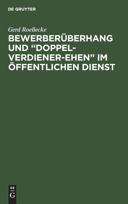 Bewerberüberhang und "Doppel-Verdiener-Ehen" im öffentlichen Dienst: Eine Verfassungsrechtliche Anfrage