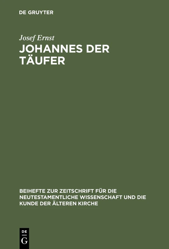 De Gruyter Johannes der Taufer: Interpretation - History - 53