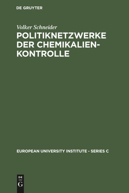 Politiknetzwerke der Chemikalienkontrolle: Eine Analyse einer transnationalen Politikentwicklung: 10 (European University Institute - Series C) - Image 1