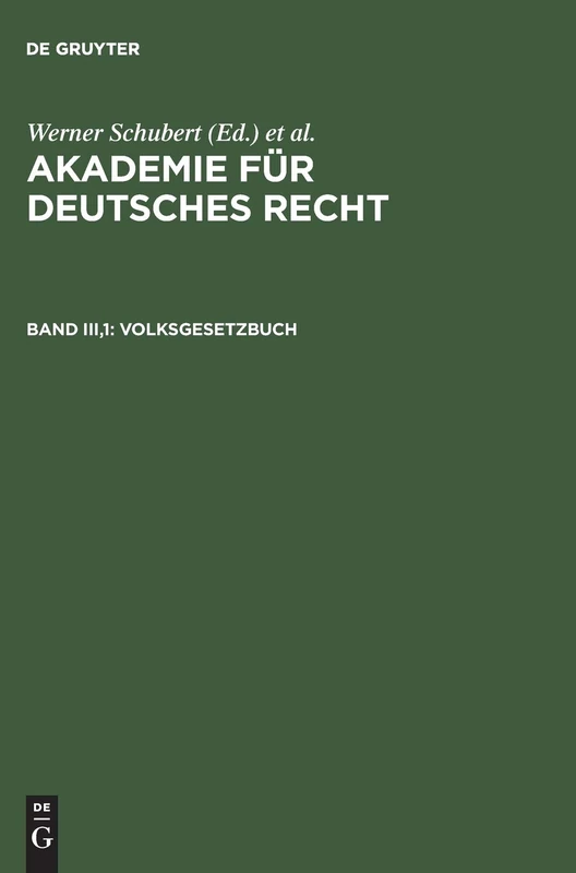 De Gruyter Akademie fur Deutsches Recht, Bd III,1 - Law Book