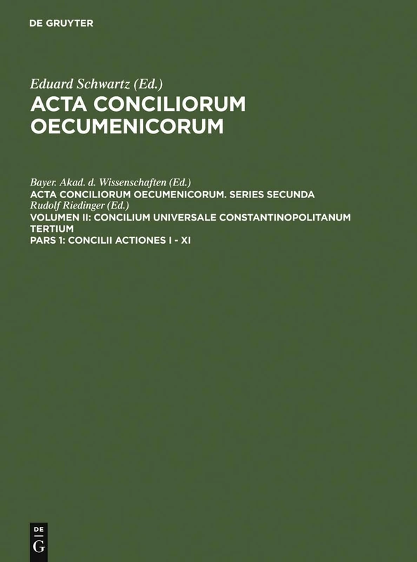 Concilii Actiones I - XI: Concilium Universale Constantinopolitanum Tertium: Concilii Actiones I - XI: 2
